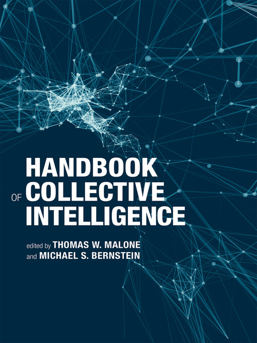 Title details for Handbook of Collective Intelligence by Thomas W. Malone - Wait list